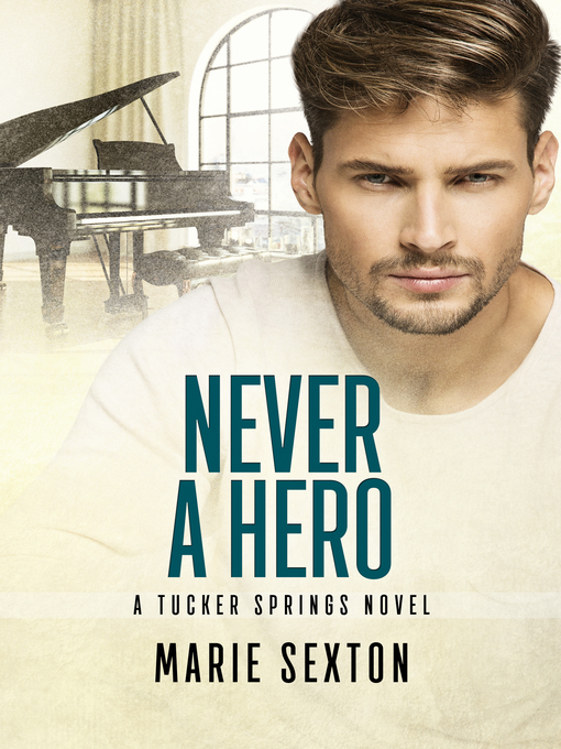 Title details for Never a Hero by Marie Sexton - Available